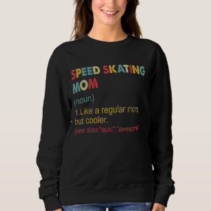 Speed Skaten Mama Definition Vintage Mama für Frau Sweatshirt