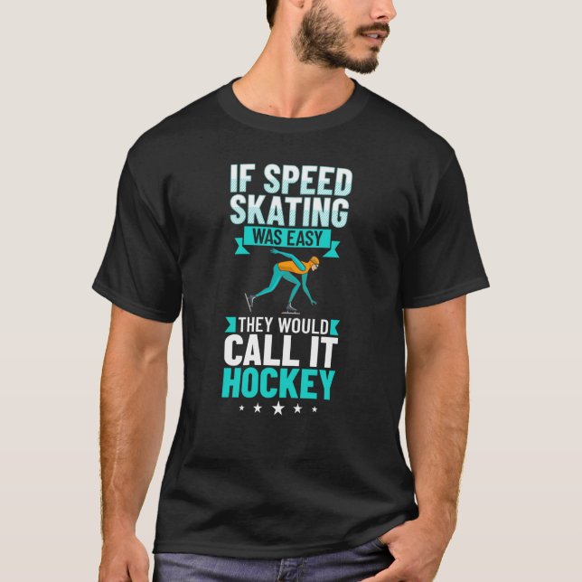 Speed Skating Skates Short Track Skater Workout Tr T-Shirt (Vorderseite)