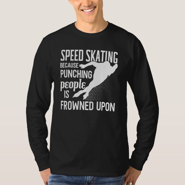 Speed Skating Skates Short Track Skater Workout Tr T-Shirt (Vorderseite)