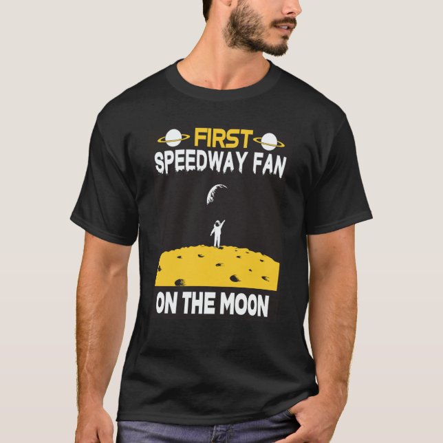 Speedway Fan On The Moon T-Shirt (Vorderseite)