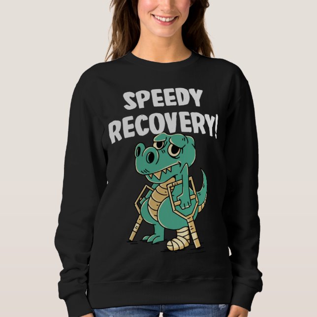Speedy recovery Dinosaurs Sweatshirt (Vorderseite)