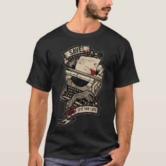 Speichern Sie bevor es zu spät ist Geschenk Freund T-Shirt