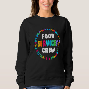 Speisebereitungscrew Cafeteria-Crew Helfer Schul-A Sweatshirt