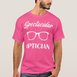 Spektakulärer Optiker Augenarztpuffer T-Shirt