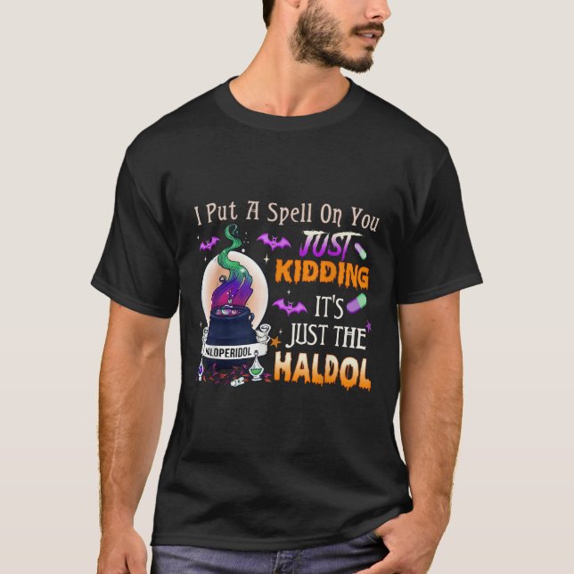 Spell Just Kidding Haldol Halloween Nurse Rn Icu  T-Shirt (Vorderseite)