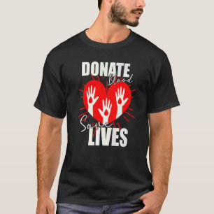 Spende Blut Rette Leben retten Spender Blut T-Shirt
