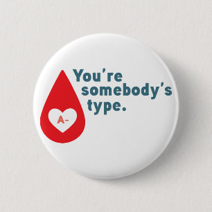Spende Blut Typ A Rh- - Du bist jemandes Typ Button