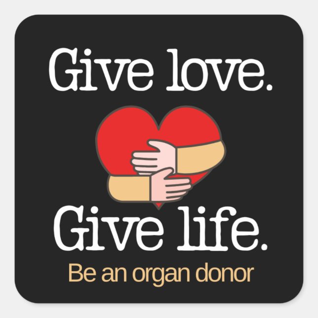 Spende Liebe Organspender-Bewusstsein Quadratischer Aufkleber (Vorderseite)