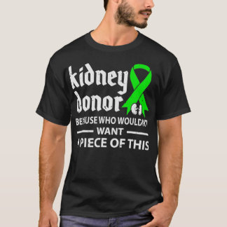 Spender, weil wer Organtransplantationen nicht Gew T-Shirt