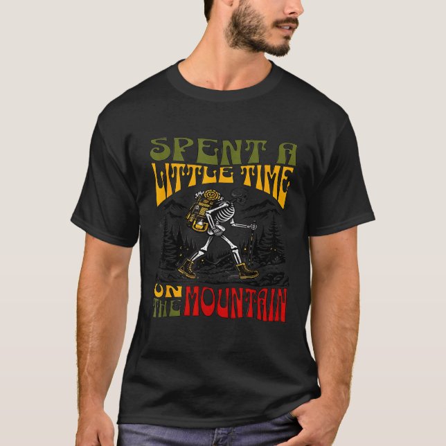 Spent A Little Time On The Mountain - Skeleton Hik T-Shirt (Vorderseite)