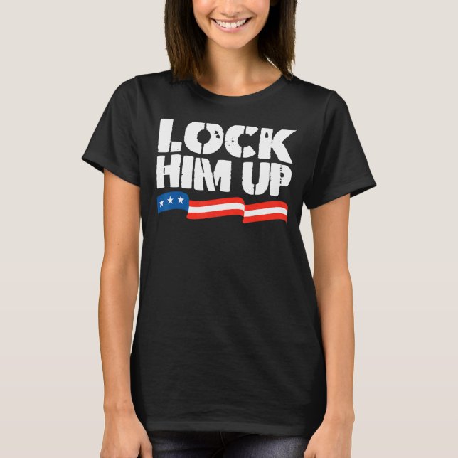 Sperr ihn auf 1 T-Shirt (Vorderseite)