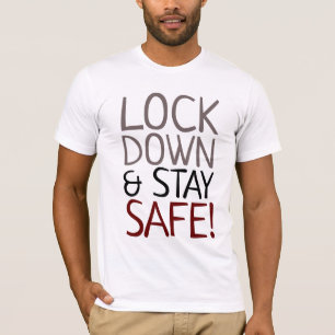 Sperren Sie sich ein und bleiben Sie sicher T-Shirt