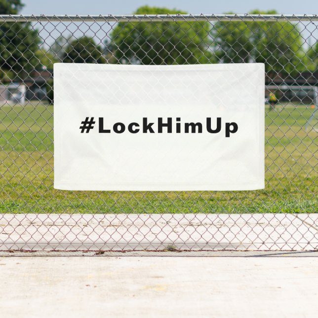 Sperrt ihn ein #LockHimUp weiß schwarzer Text mini Banner (Insitu)