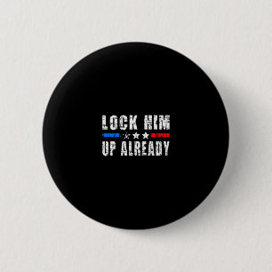 Sperrt ihn endlich ein Lustiger Trump #lockhimupal Button