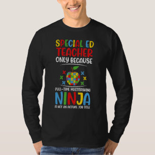 Spezielle Bildung Lehrer Multitasking Ninja 1 T-Shirt