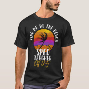 Spezielle Bildung SPED Lehrer von der Pflicht find T-Shirt