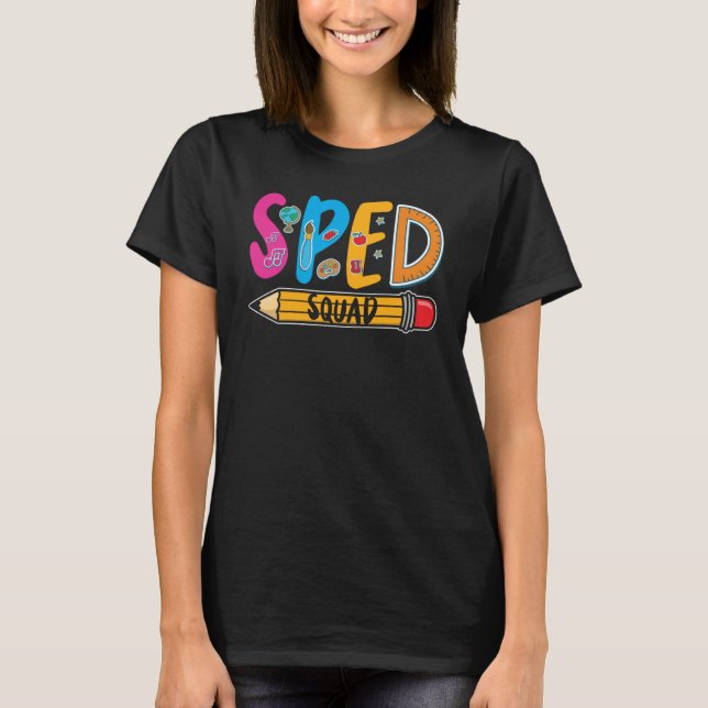 Spezielle Bildung Sped Squad SPED Lehrer T-Shirt (Vorderseite)