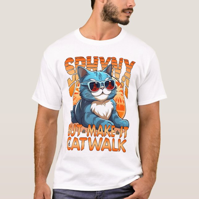 Sphynx, aber machen Sie es Catwalk T-Shirt (Vorderseite)