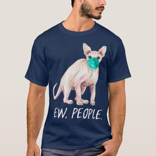 SPHYNX Cat Ew People Cat Wear Face Mask T-Shirt (Vorderseite)