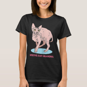 Sphynx Cat Grandma Cat Owner Sphynx Cat T-Shirt