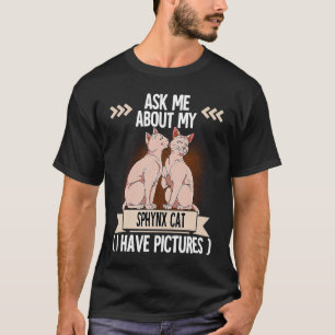 Sphynx-Katze 7 T-Shirt
