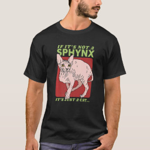 Sphynx-Katze Haarlose Katze Besitzer Sphynx-Katze T-Shirt