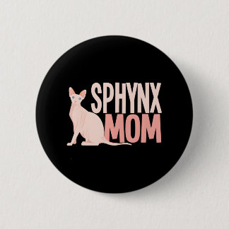 Sphynx-Mama Katzenschwanz Sphinx Frischkatzenbesit Button