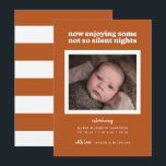 Spice Now Enjoying Some Not So Silent Nights Feiertagskarte<br><div class="desc">This modern birth announcement feature the words "now enjoying some not so silent nights" with space for a single foto on rust colored background.</div>