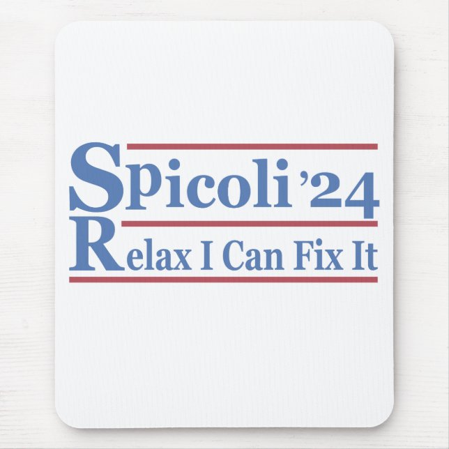 Spicoli 24 Relax I Can Fix Es Funny Election 2024 Mousepad (Vorne)
