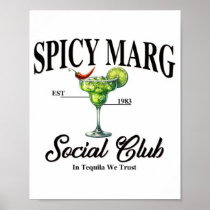 Spicy Margarita Est. 1983 Social Club in Tequila W Poster