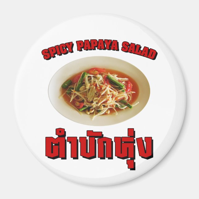 Spicy Papaya Salad [Tam Mak Hung] Isaan Dialect Magnet (Vorne)