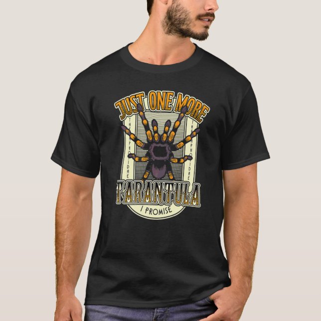 Spider Just One More Tarantula Owner  Spider T-Shirt (Vorderseite)