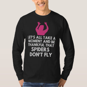 Spider Sarcastic Sarcasm Spaß Meme Joke Gag Wome T-Shirt