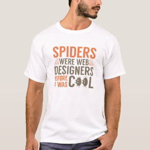 Spiders waren Webdesigner T-Shirt