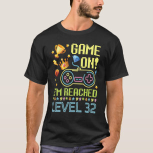 Spiel auf Ich bin erreicht Level 32 Jahre alt Gebu T-Shirt