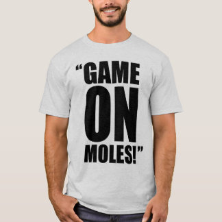Spiel auf Molen! T-Shirt