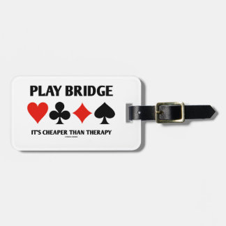Spiel-Brücke ist es billiger als Therapie Gepäckanhänger