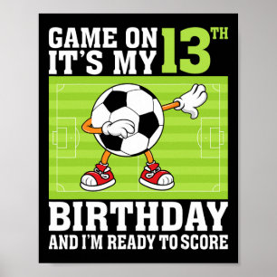 Spiel Ein Mein 13. Geburtstag Ist Da Und Ich Bin F Poster