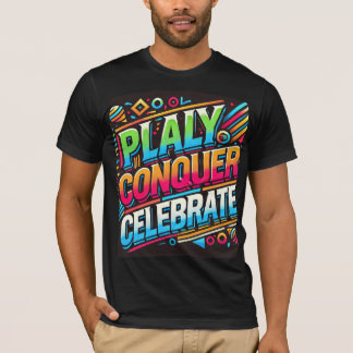 Spiel, Eroberung, Feiern T-Shirt