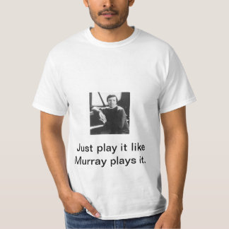 Spiel mag es Murray-Spiele es T-Shirt