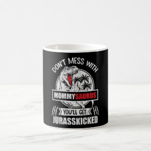 Spiel nicht mit Mami Saurus Dinosaurier Familie Ma Kaffeetasse