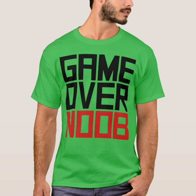 Spiel über Noob T-Shirt (Vorderseite)