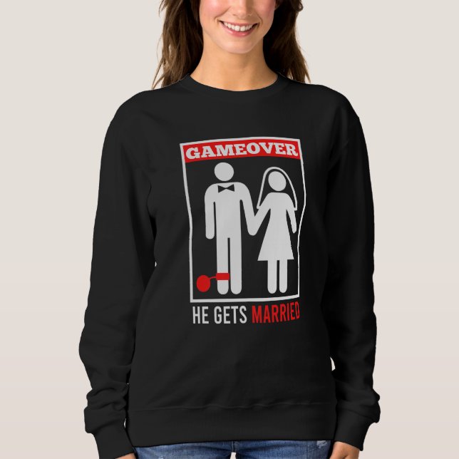 Spiel vorbei  Ehemann Bräutigam Junggesellenabschi Sweatshirt (Vorderseite)