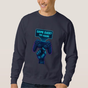 Spiel vorbei? Nochmal versuchen! - Cool Futuristic Sweatshirt