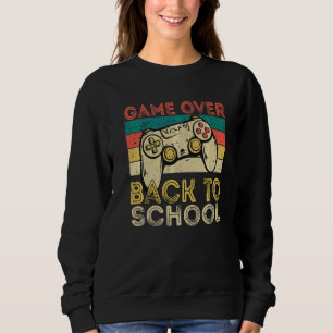 Spiel vorbei Zurück zur Schule  Gamer Erster Schul Sweatshirt