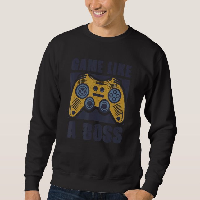 Spiel wie ein Boss Gamer Quote Join Video Gaming G Sweatshirt (Vorderseite)