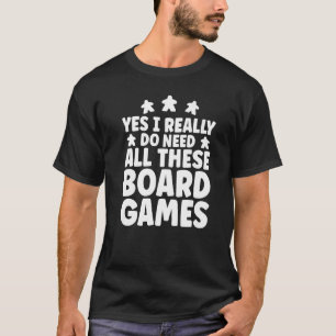 Spielabend Lustig Ich Brauche Wirklich All Diese B T-Shirt
