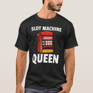 Spielautomat Queen Player Casino Gambler T-Shirt