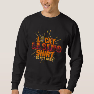 Spielautomaten Spielautomaten Sprichwort Sweatshirt