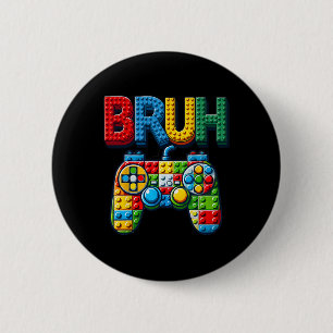 Spielbausteine Bruh Sagen Gamer Jungen Ziegel  Button